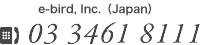 e-bird Co.,Ltd. 03-3461-8111